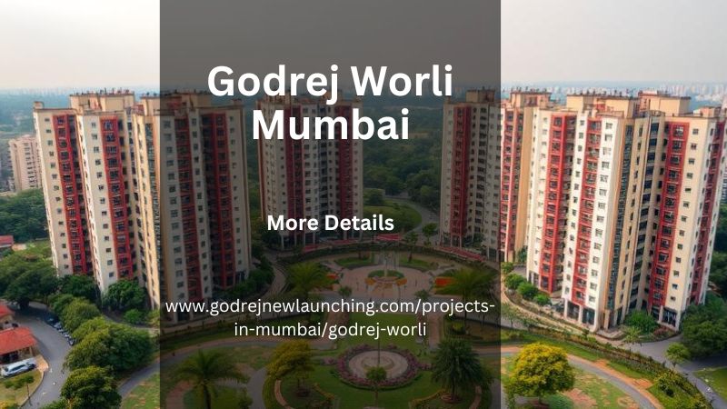 Godrej Worli Mumbai