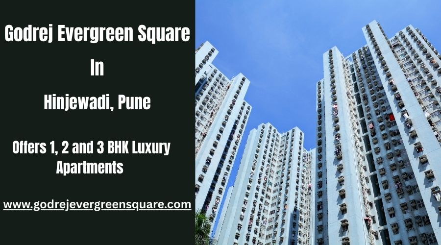 Godrej Evergreen Square: Elegant and Roomy Residences in Pune
