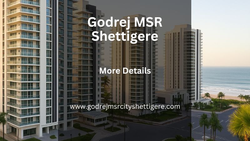 Godrej MSR Shettigere