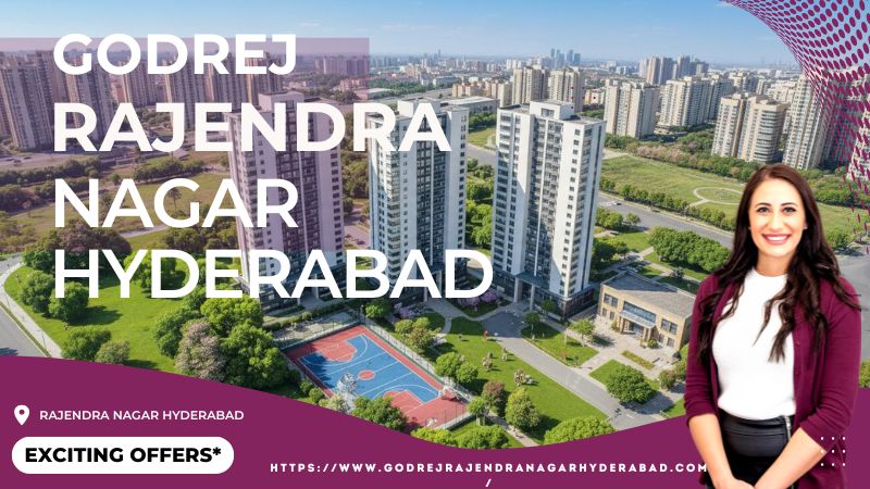 Godrej Rajendra Nagar Hyderabad
