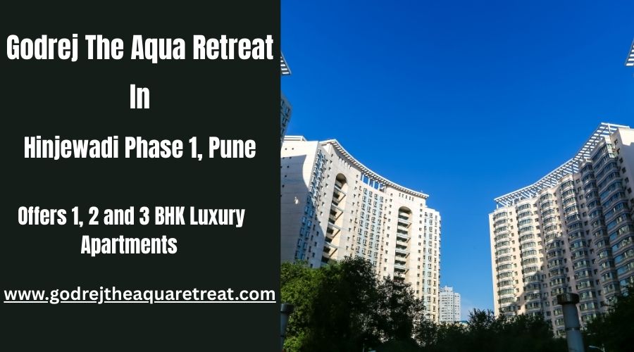 Godrej The Aqua Retreat: Serene Luxury Apartments in Pune