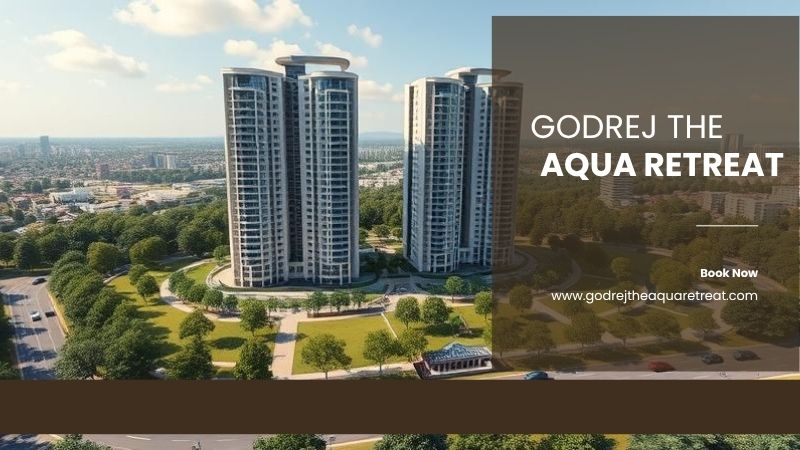 Godrej The Aqua Retreat