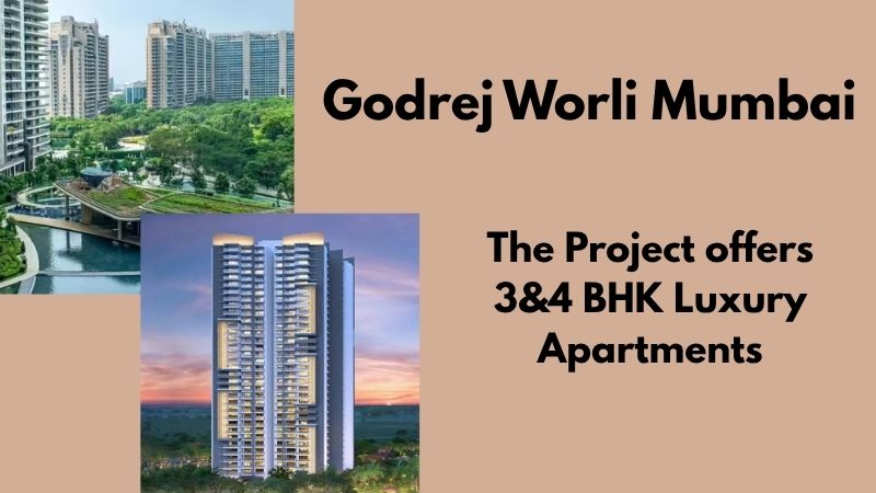 Godrej Worli Mumbai: Exquisite Luxury Flats with Breathtaking Sea Views