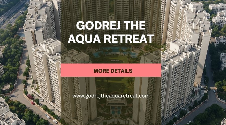 Godrej The Aqua Retreat