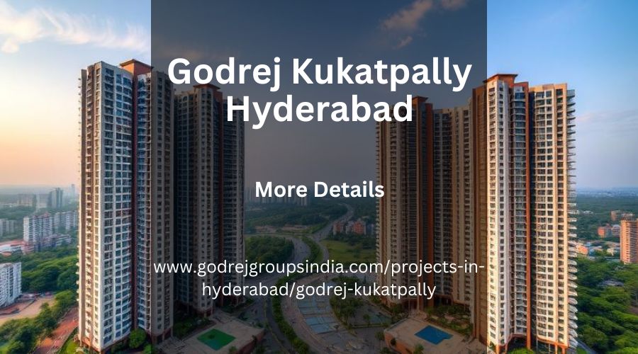 Godrej Kukatpally Hyderabad