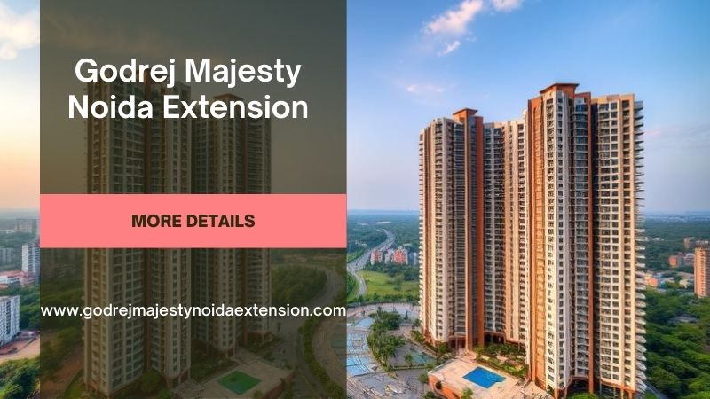 Godrej Majesty Noida Extension