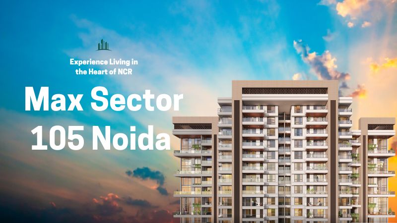 Max Sector 105 Noida