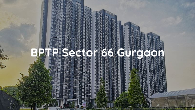 BPTP Sector 66 Gurgaon