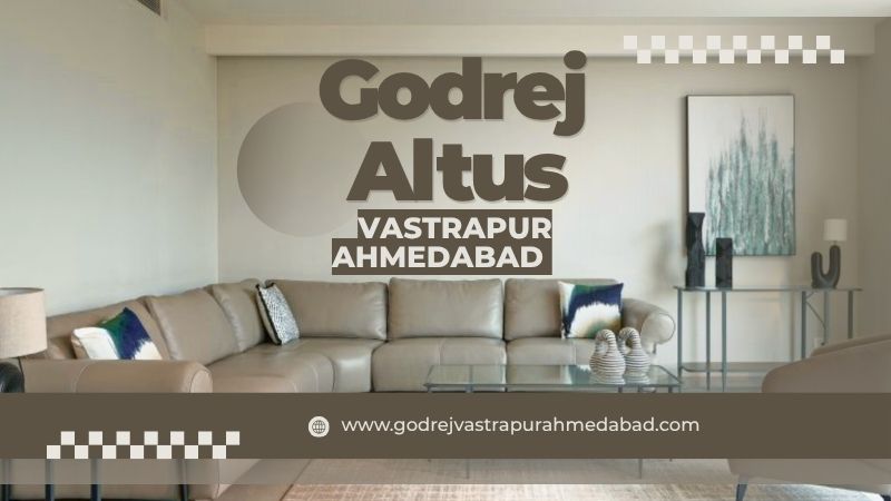 Godrej Altus Vastrapur Ahmedabad