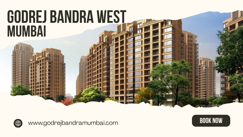 Godrej Bandra West Mumbai