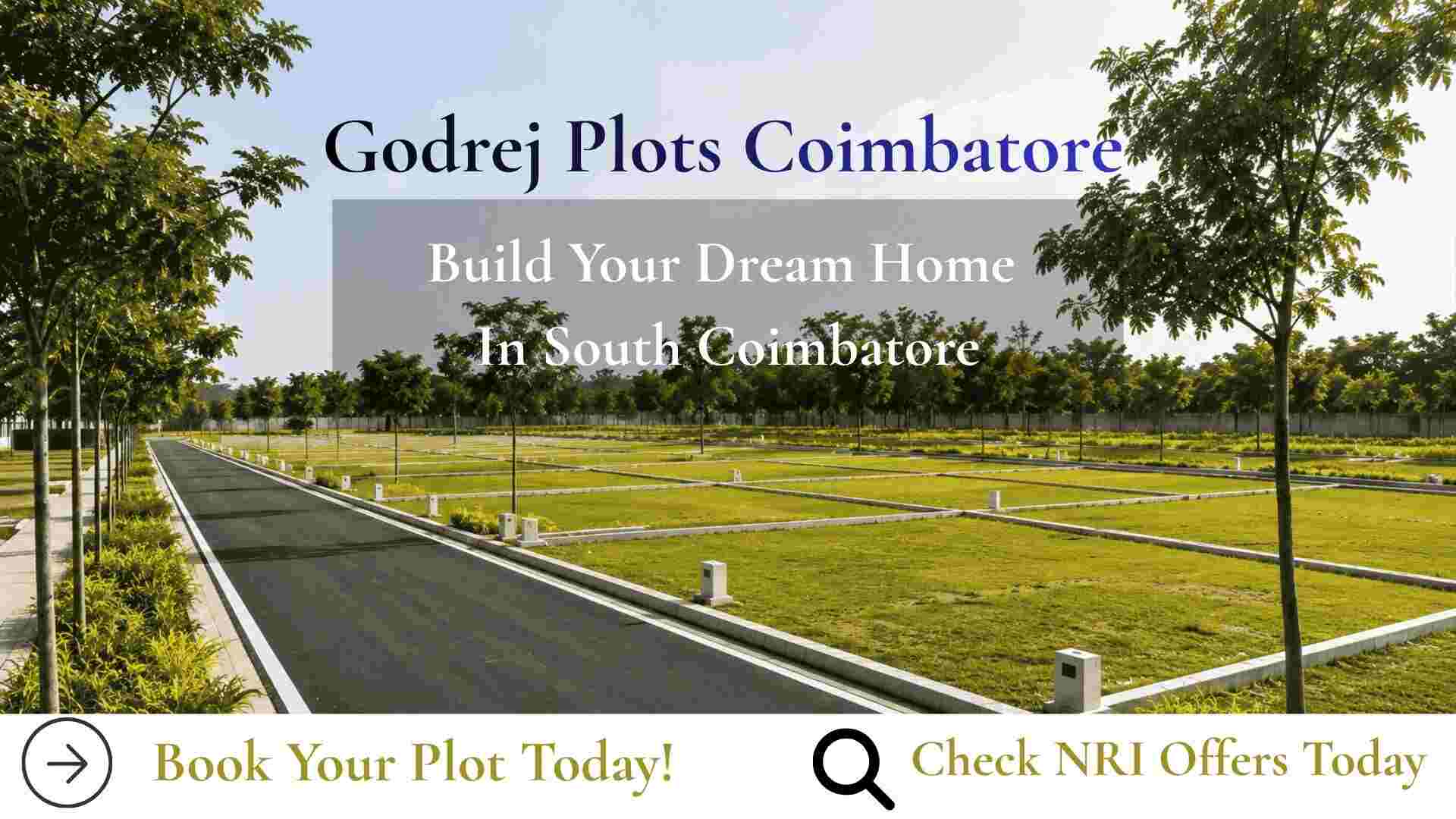 Premium gated community site view of Godrej Plots Coimbatore in South Coimbatore showing developed land layout, internal blacktop roads, and green trees with promotional text for NRI buyers.