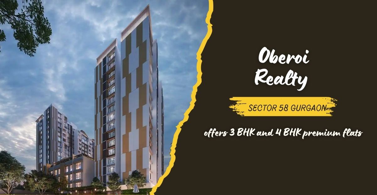 Oberoi Realty Sector 58 Gurgaon