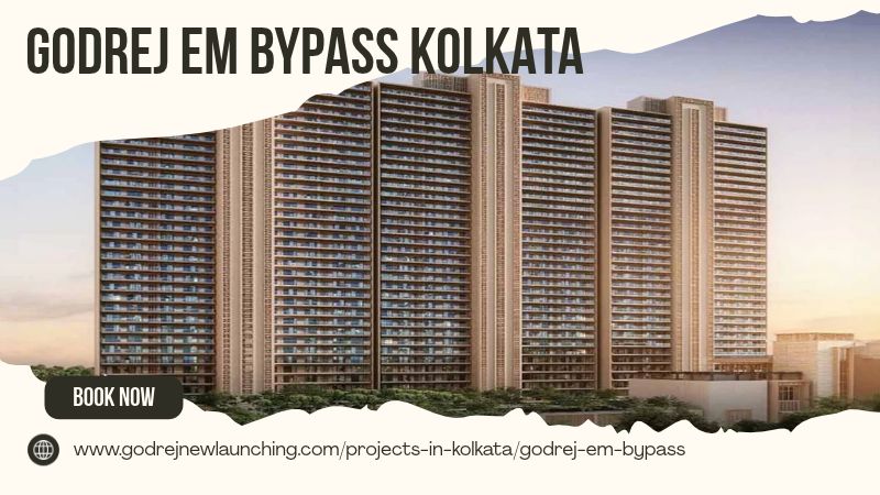 Godrej EM Bypass Kolkata
