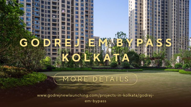 Godrej EM Bypass Kolkata