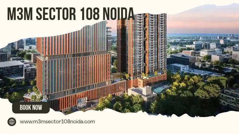 M3M Sector 108 Noida