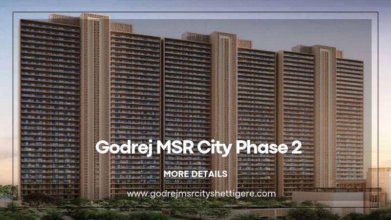 Godrej MSR City Phase 2