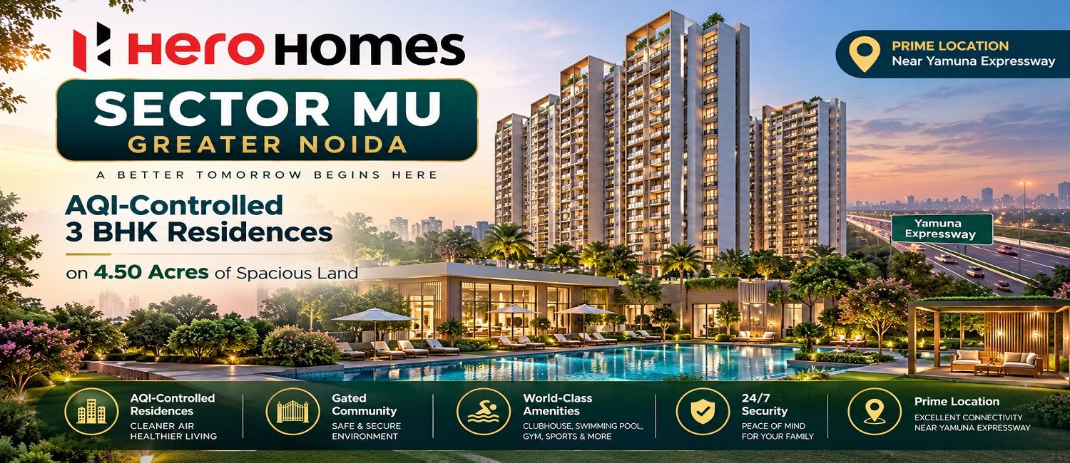 Hero Homes Sector MU Greater Noida